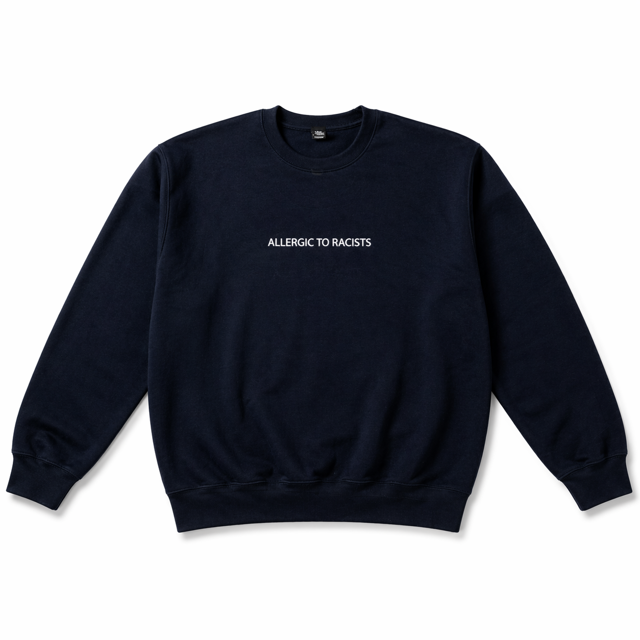 Allergic To Racists Crewneck